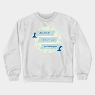 If I Were You Two Crewneck Sweatshirt